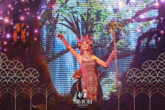 Phuket Simon Cabaret Show Ticket only - Practical Details Before You Book