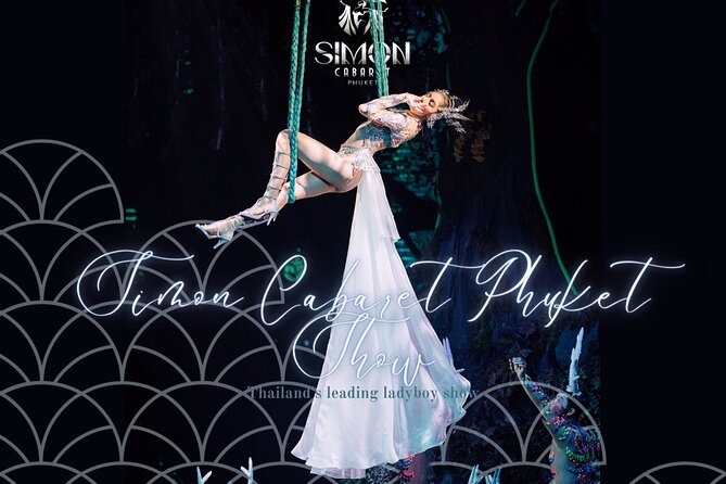 Phuket Simon Cabaret Show (VIP) with Roundtrip Transfer - The one-hour performance at 8 Thanon Sirirat